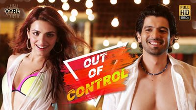 Out Of Control Lyrics – Sahil Arya & Sukriti Kakar