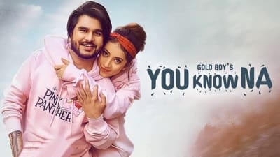 You Know Na Lyrics – Goldboy | Happy Raikoti
