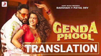 Genda Phool Lyrics Translation – Badshah Ft. Jacqueline Fernandez
