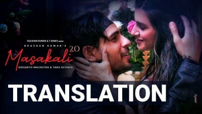 Masakali 2.0 Lyrics Translation | Ft. Sidharth Malhotra & Tara Sutaria