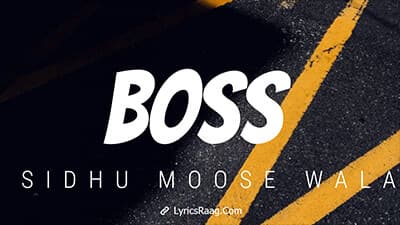 Boss Lyrics – Sidhu Moose Wala Ft. Snappy