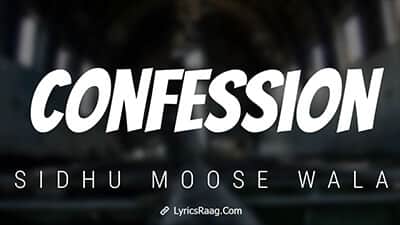 Confession Lyrics – Sidhu Moose Wala Ft. Intense