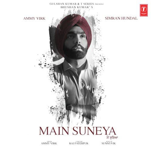 Main Suneya song lyrics by Ammy Virk, Sunny Vik