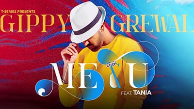 Me & U Lyrics – Gippy Grewal Ft. Tania