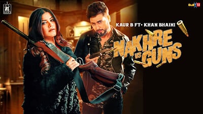 Nakhre vs Guns Lyrics – Kaur B & Khan Bhaini