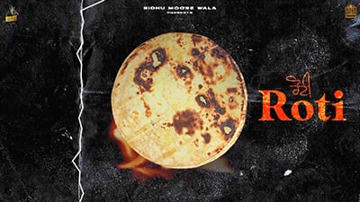 ROTI LYRICS – Sidhu Moose Wala
