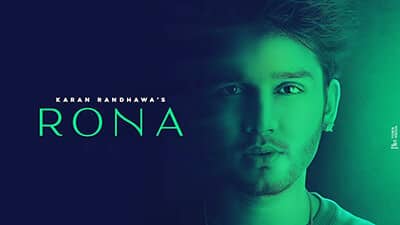 Rona Lyrics – Karan Randhawa
