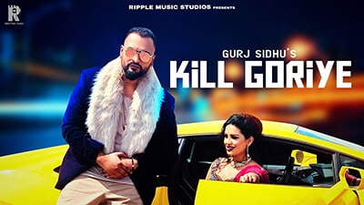 Kill Goriye Lyrics – Gurj Sidhu