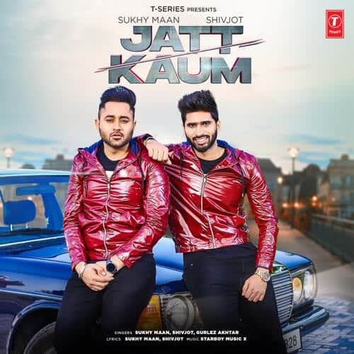 Jatt Kaum lyrics Sukhy Maan, Shivjot & Gurlez Akhtar