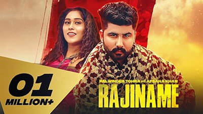 Rajiname Lyrics – Palwinder Tohra & Afsana Khan