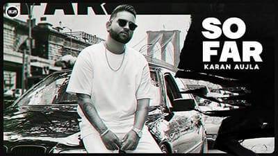 So Far Lyrics – Karan Aujla with J Statik – Planet Recordz