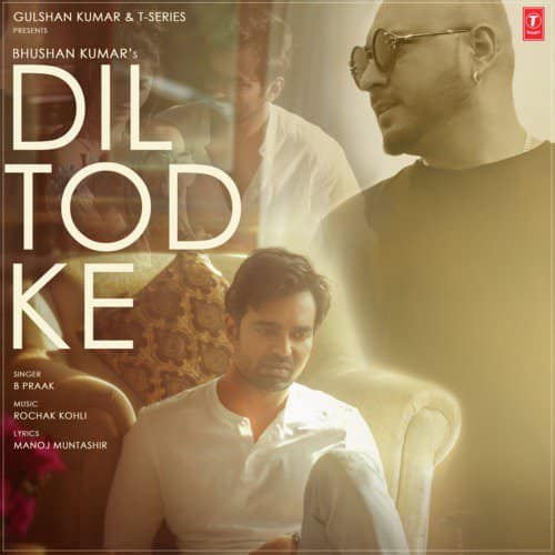 B Praak, Rochak Kohli dil todke Hindi lyrics