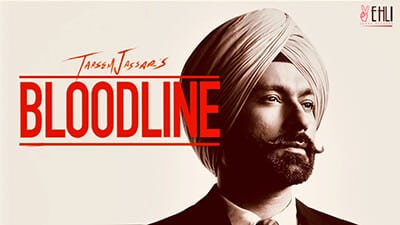 Bloodline Lyrics – Tarsem Jassar