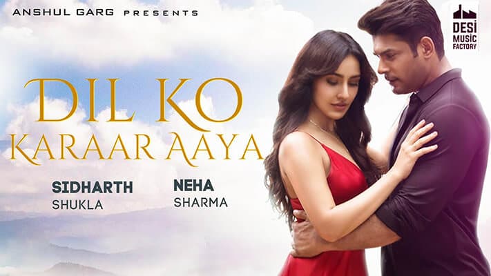 Dil Ko Karaar Aaya Lyrics (Hindi) – Sidharth Shukla & Neha Sharma