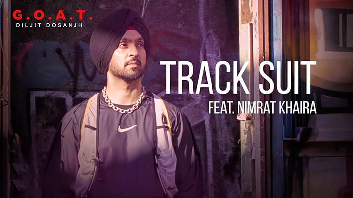 Track Suit (feat. Nimrat Khaira) Lyrics – Diljit Dosanjh