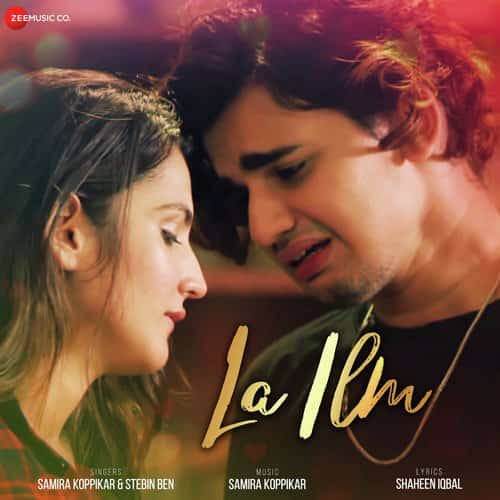 La Ilm by Samira Koppikar, Stebin Ben Hindi lyrics