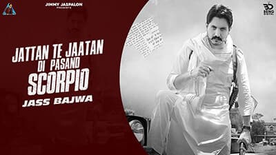 Scorpio Lyrics – Jass Bajwa Ft. Dhillon Preet