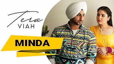 TERA VIAH LYRICS – MINDA