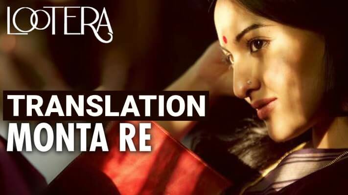 Monta Re Song Lyrics English Translation – Lootera (Film)
