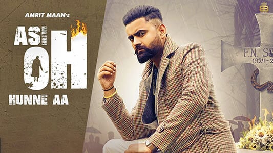 Asi Oh Hunne Aa Lyrics – Amrit Maan