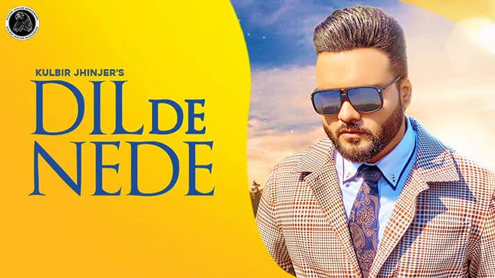 Dil De Nede Lyrics – Kulbir Jhinjer