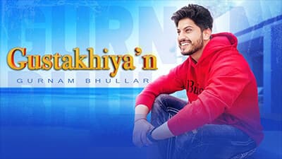 Gustakhiyan Lyrics – Gurnam Bhullar
