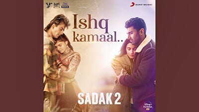Ishq Kamaal Lyrics Translation – Javed Ali | Sadak 2