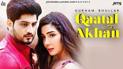 Qaatal Akhan Lyrics – Gurnam Bhullar