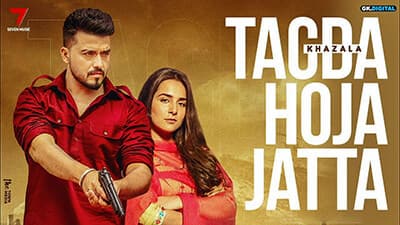 Tagda Hoja Jatta Lyrics – Khazala & Gurlez Akhtar