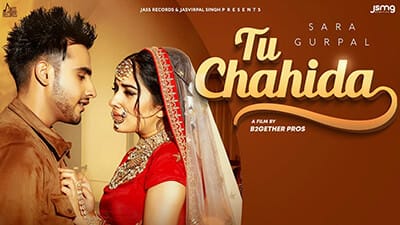 Tu Chahida Lyrics – Sara Gurpal | Arman Bedil