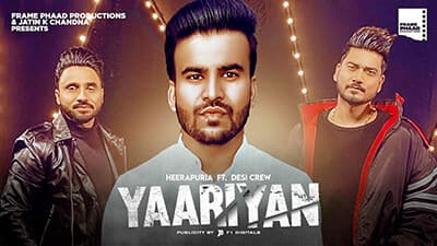 Yaariyan Lyrics – Heerapuria & Desi Crew