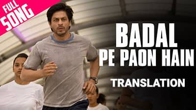 Badal Pe Paon Hai Lyrics Translation – Chak De India