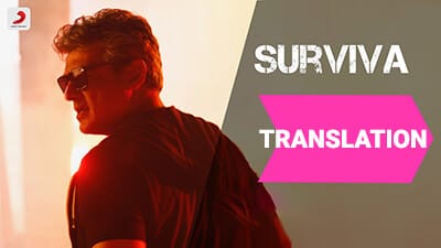 Surviva Lyrics Translation – Vivegam (Movie)
