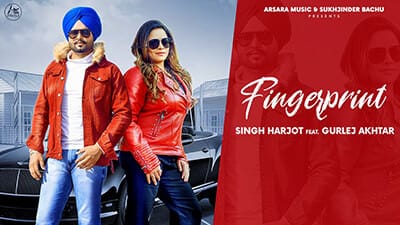 Finger Print Lyrics – Singh Harjot Ft. Gurlej Akhtar