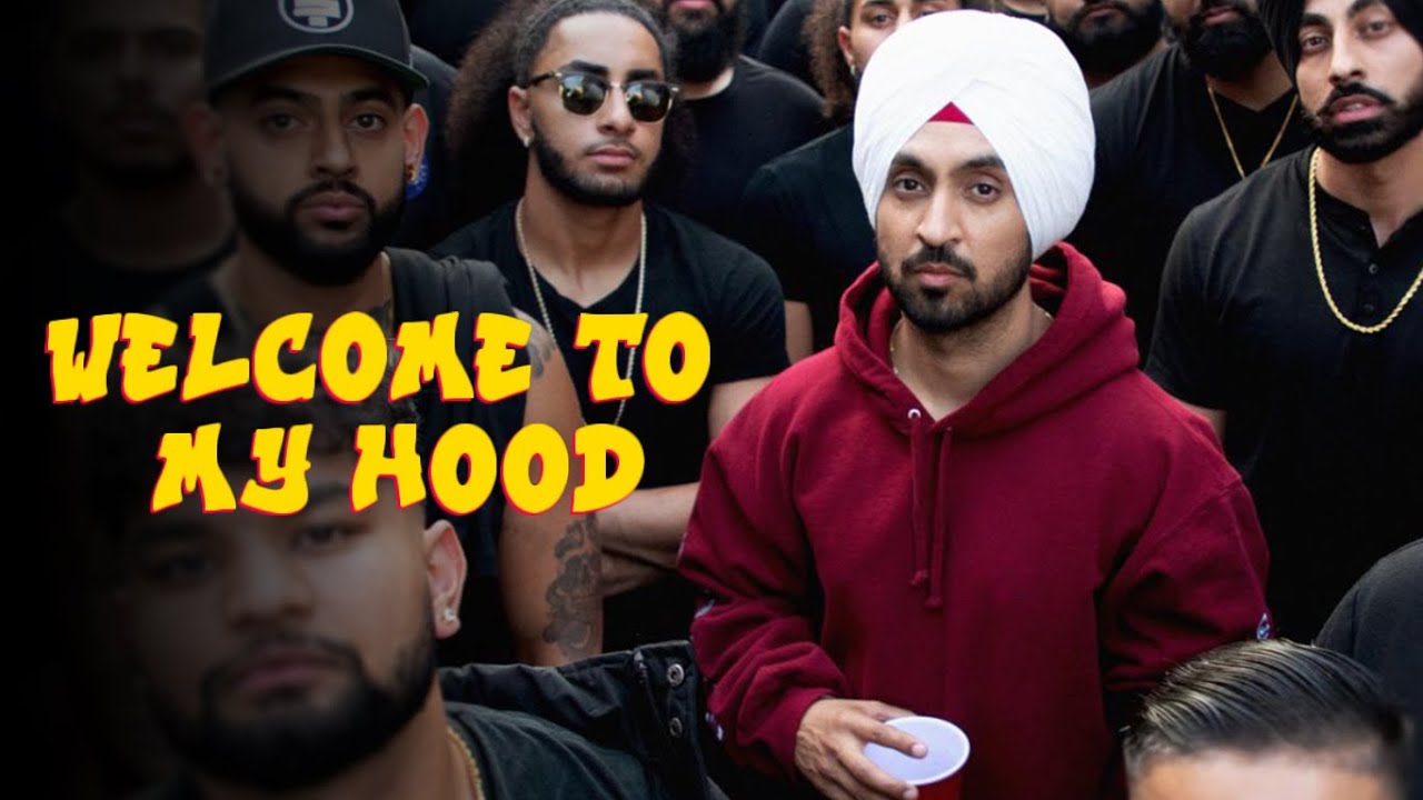 Welcome To My Hood Lyrics – Diljit Dosanjh