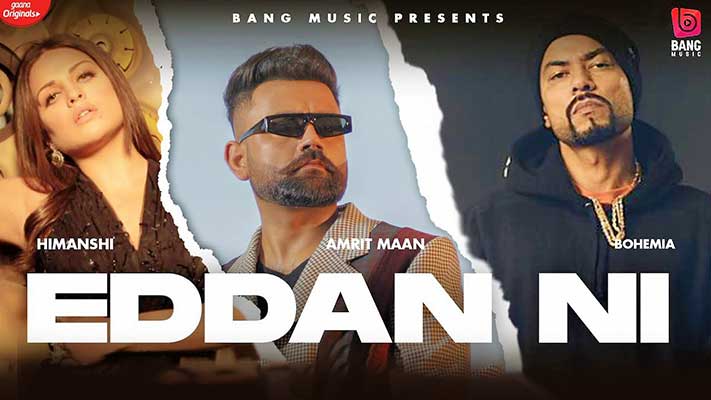 Eddan Ni Lyrics – Amrit Maan Ft. Bohemia