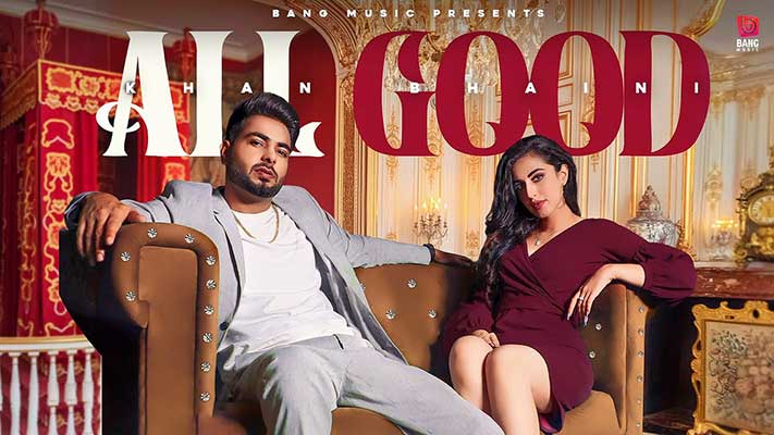 Khan-Bhaini-All-Good-lyrics
