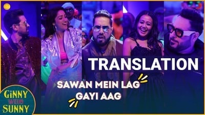 Sawan Mein Lag Gayi Aag Lyrics Translation – Ginny Weds Sunny