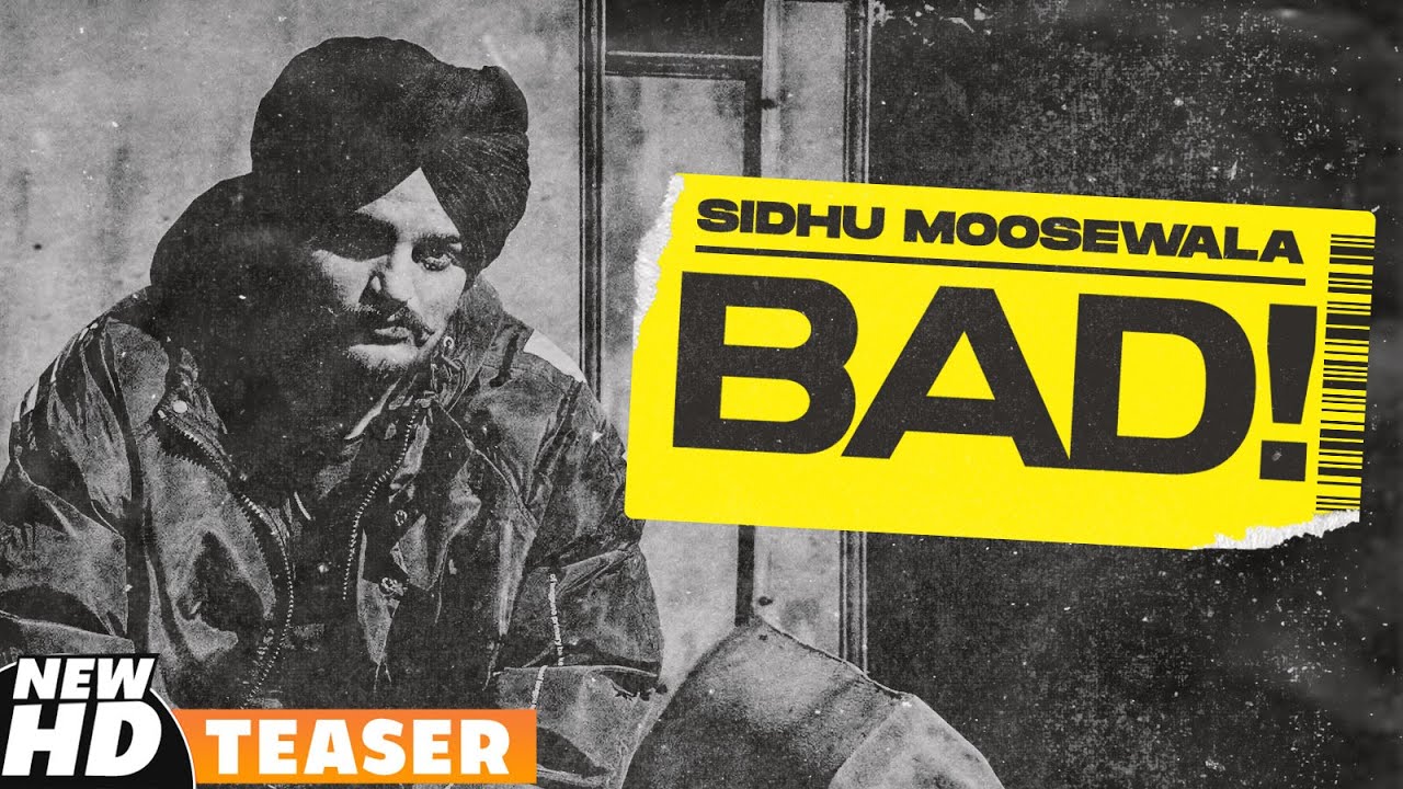 Bad Lyrics – Sidhu Moose Wala