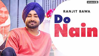 DO NAIN LYRICS – Ranjit Bawa