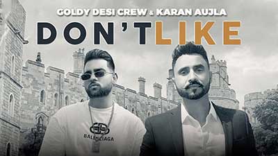 Don’t Like Lyrics – Karan Aujla | Goldy Desi Crew