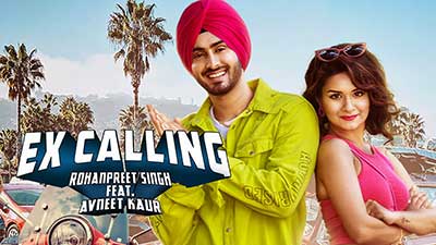 Ex Calling Lyrics Translation – Rohanpreet Singh