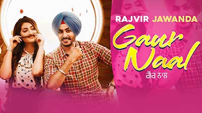 Gaur Naal Lyrics – Rajvir Jawanda