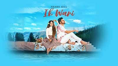 Ik Wari Lyrics – Prabh Gill