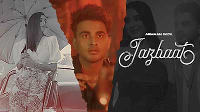 Jazbaat Lyrics – Armaan Bedil