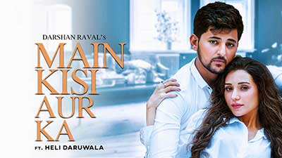 Main Kisi Aur Ka Lyrics Translation – Darshan Raval