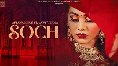 SOCH LYRICS – Afsana Khan & Avvy