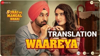 Waareya Lyrics Translation – Suraj Pe Mangal Bhari (Movie)