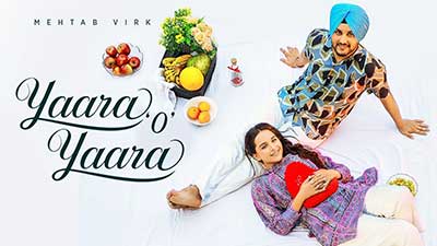 Yaara O Yaara Lyrics – Mehtab Virk