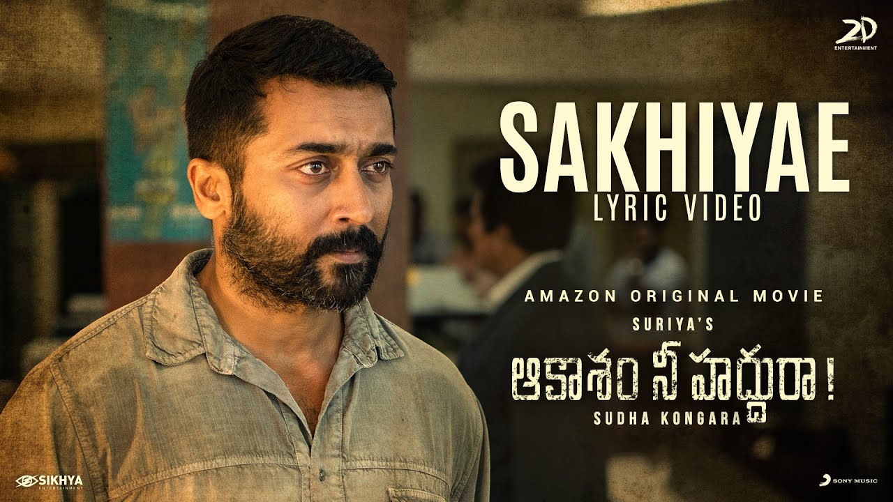Sakhiyae Lyrics – Aakaasam Nee Haddhu Ra (Movie)